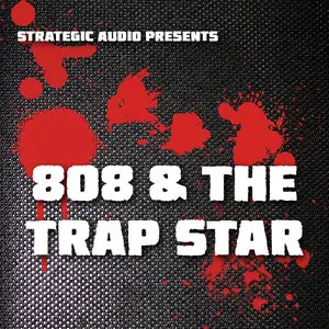 Strategic Audio 808 and The Trap Star [WAV MIDI FLP]