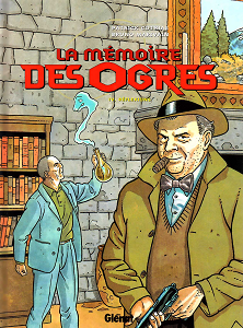 La Mémoire des Ogres - Tome 4 - Réflexions