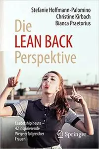 Die LEAN BACK Perspektive: Leadership heute – 42 inspirierende Wege erfolgreicher Frauen (Repost)