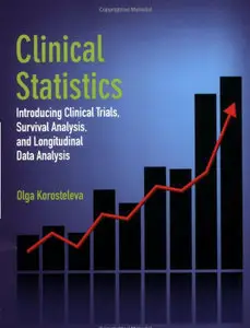Clinical Statistics: Introducing Clinical Trials, Survival Analysis, and Longitudinal Data Analysis (repost)