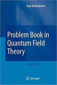 Problem Book in Quantum Field Theory Ed 2