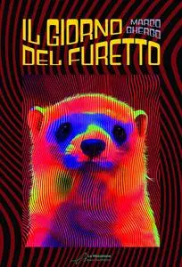 Marco Ghergo - Il giorno del furetto