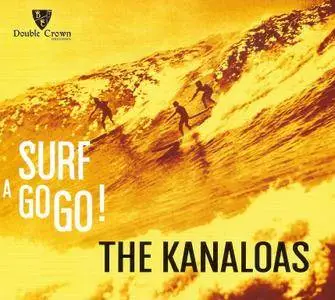 The Kanaloas - Surf a GO GO! (2016)