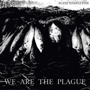 Suzie Stapleton - We Are The Plague (2020) [Official Digital Download]