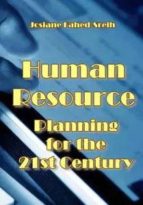 "Human Resource Planning for the 21st Century" ed. by Josiane Fahed-Sreih