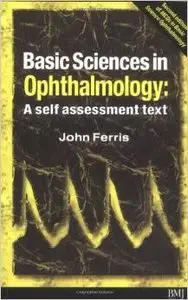 Basic Sciences in Ophthalmology: A Self Assessment Text by D. L. East
