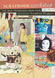 Scrapbook Workshop: The Best Techniques From Your Favorite Scrapbook Bloggers