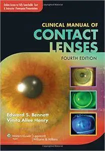 Clinical Manual of Contact Lenses (4th Revised edition) (Repost)