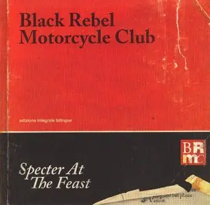 Black Rebel Motorcycle Club - Specter At The Feast (2013) {Abstract Dragon}