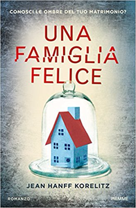 Una famiglia felice - Jean Hanff Korelitz (Repost)