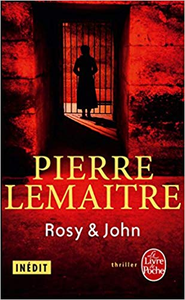 Rosy & John - Pierre Lemaitre (Repost)