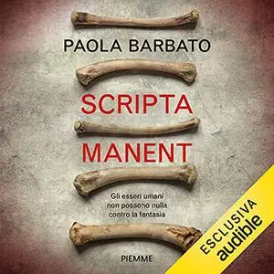 «Scripta manent» by Paola Barbato