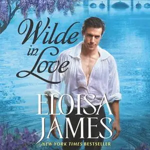 «Wilde in Love» by Eloisa James