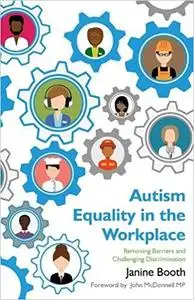 Autism Equality in the Workplace: Removing Barriers and Challenging Discrimination [Kindle Edition] [Repost]