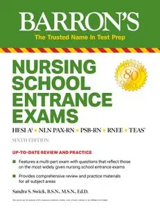 Nursing School Entrance Exams: HESI A2 / NLN PAX-RN / PSB-RN / RNEE / TEAS (Barron's Test Prep), 6th Edition