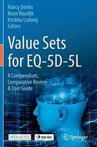 Value Sets for EQ-5D-5L: A Compendium, Comparative Review & User Guide