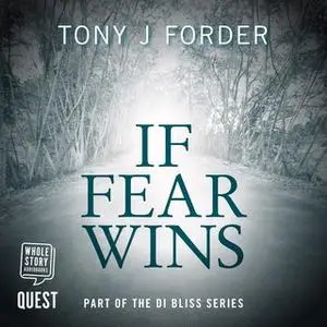 «If Fear Wins» by Tony J. Forder