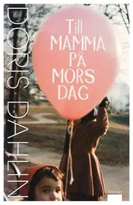 «Till mamma på mors dag» by Doris Dahlin