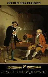 «Classic Picaresque Novels (Golden Deer Classics)» by Daniel Defoe, Golden Deer Classics, Henry Fielding, Joseph Rudyard