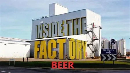 BBC - Inside the Factory: Beer (2019)