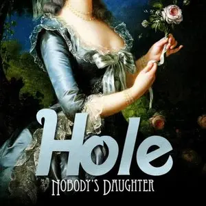 Hole - Nobody’s Daughter (2010)