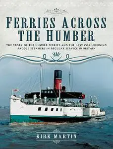 «Ferries Across the Humber» by Kirk Martin