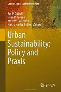 Urban Sustainability: Policy and Praxis