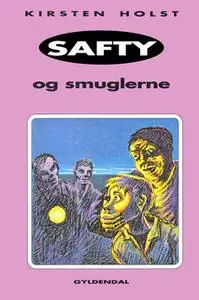 «Safty og smuglerne» by Kirsten Holst