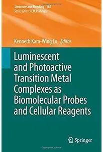 Luminescent and Photoactive Transition Metal Complexes as Biomolecular Probes and Cellular Reagents [Repost]