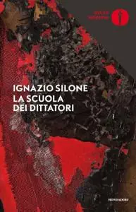 Ignazio Silone - La scuola dei dittatori