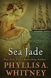 «Sea Jade» by Phyllis Whitney