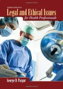 Legal and Ethical Issues for Health Professionals, 3rd edition