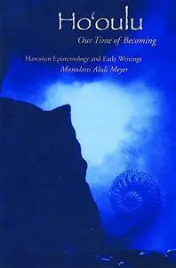 Ho‘oulu: Our Time of Becoming