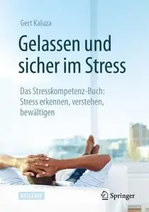 Gelassen und sicher im Stress: Das Stresskompetenz-Buch