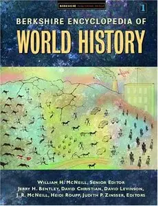 Berkshire Encyclopedia Of World History: Five Volume Set (Repost)