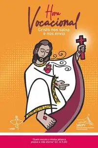 «Hora Vocacional – Cristo nos salva e nos envia» by Comissão Episcopal Pastoral para os Ministérios Ordenadose.a. Vida C