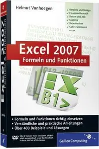 Excel 2007 - Formeln und Funktionen: Formeln und Funktionen richtig einsetzen. Über 400 Beispiele und Lösungen
