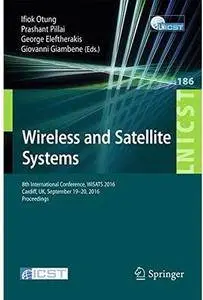 Wireless and Satellite Systems: 8th International Conference, WiSATS 2016 [Repost]