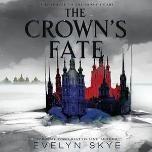 «The Crown's Fate» by Evelyn Skye