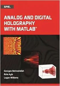 Analog and Digital Holography with MATLAB