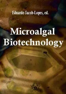 "Microalgal Biotechnology" ed. by Eduardo Jacob-Lopes