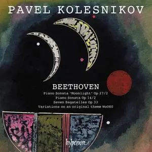 Pavel Kolesnikov - Beethoven: Piano Sonata 'Moonlight' Op. 27/2; Piano Sonata Op. 14/2; Seven Bagatelles Op 33 (2018)