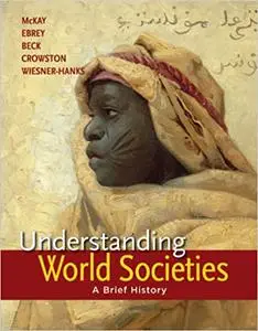 Understanding World Societies, Combined Volume: A Brief History (Repost)