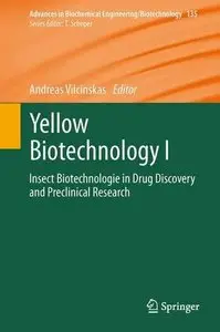 Yellow Biotechnology I: Insect Biotechnologie in Drug Discovery and Preclinical Research