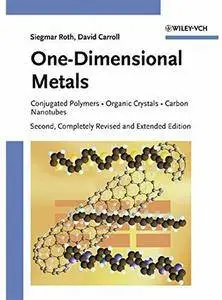 One-Dimensional Metals: Conjugated Polymers, Organic Crystals, Carbon Nanotubes (2nd edition)