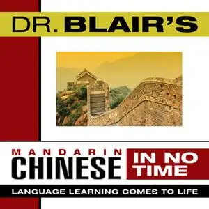 «Dr. Blair's Mandarin Chinese in No Time» by Dr. Robert Blair