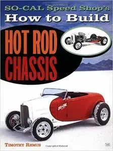 How to Build Hot Rod Chassis (Motorbooks Workshop)