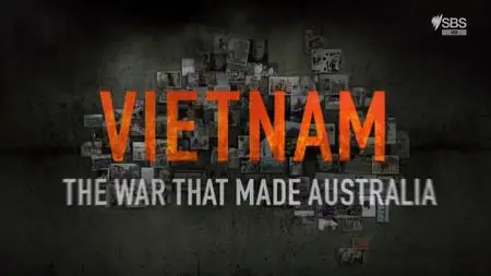 SBS - Vietnam: The War That Made Australia (2016)