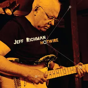 Jeff Richman - Hotwire (2015)