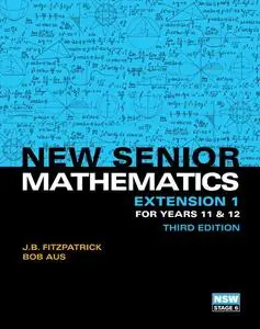 New Senior Mathematics Extension 1 Years 11 & 12 Student Book with eBook, 3rd edition